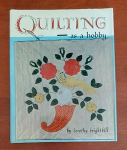 Quilting as a Hobby by Dorothy Brightbill - Vintage Hardcover - Foto 1 di 8