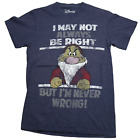 Disney Grumpy Mens T-Shirt "I May Not Always be Right But I'm Never Wrong!" Sz S