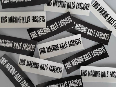 MARKENLOS THIS MACHINE KILLS FASCISTS - OUTDOOR Aufkleber clear / Sticker fixie bike punk