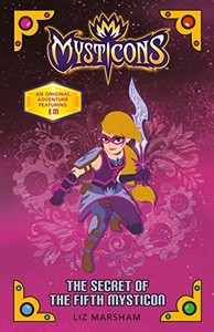 Mysticons: The Secret of the Fifth Mys..., Marsham, Liz