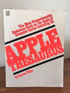 Apple Thesaurus - Most Comprehensive Reference Book On The Apple II Filler 1984 - Afbeelding 1 van 23