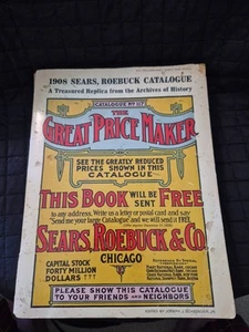 1908 Sears Roebuck Catalogue 1969 Reproduction Acceptable Cond - Picture 1 of 8