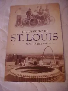 This Used to Be St. Louis PB Book Nini Harris - Bild 1 von 5