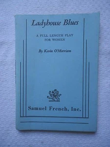 Ladyhouse Blues : A Full Length Play for Women by Kevin O'Morrison (Softcover) - Imagen 1 de 2