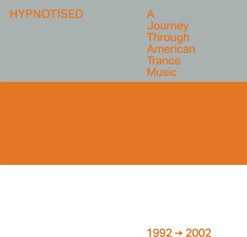Various Artists - Hypnotised: A Journey Through American Trance Music (1992-2002 Foto 1 de 1