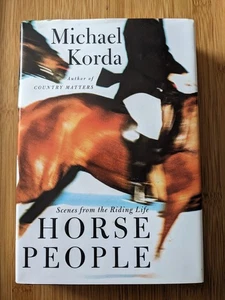 First Edition Horse People: Scenes from the Riding Life -Michael Korda HC/DJ - Imagen 1 de 5