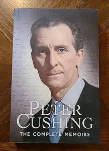 Peter Cushing: Die vollständigen Memoiren von Peter Cushing (2014, Trade PB) NEU - Bild 1 von 5