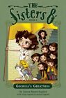 Sister's 8 Book 3: Georgia's Greatness (Sisters Eight) By Lauren Baratz-Logsted