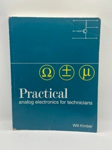 Practical Analog Electronics for Technicians, Paperback by Will Kimber - Imagen 1 de 9