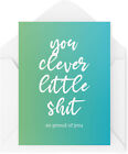 Adults Only Rude Comical Card You Clever Little St So Proud Of You