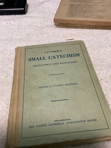 1893 Luther's SMALL CATECHISM Developed & Explained General Synod Ed HB (12) - Picture 1 of 7