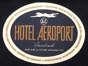 Hotel Aeroport Innsbruck / Géré par la Cie des Wagons-Lits c1940's Luggage Label - Picture 1 of 2
