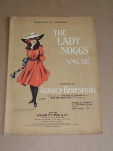 Arnold Beresford - The Lady Noggs 1913 sheet music - Picture 1 of 1
