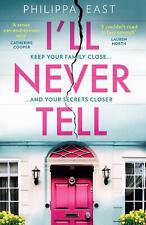 Ill Never Tell by Philippa East Paperback Book