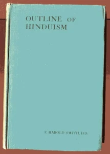 OUTLINE OF HINDUISM F. Harold Smith vintage HB 1934 First Edition - Imagen 1 de 3