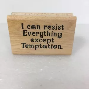 I Can Resist Everything Except Temptation 1393E Ann-ticipations Rubber Stamp WM - Picture 1 of 7