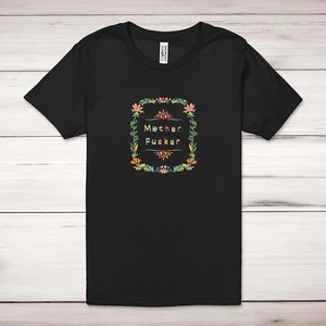 Floral Motherf*cker Adult T-Shirt - Picture 1 of 13