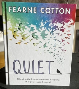 New, Fearne Cotton Hardback Book. Quiet. RRP £20.00 - Picture 1 of 2