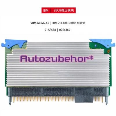 1pc 01AF538 00E6369 IBM 2BC8 Voltage Stabilizer Module VRM-MEM2-CJ - Image 1 of 2
