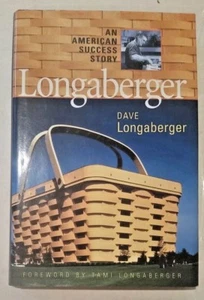 Longaberger An American Success Story by Dave Longaberger, 1st Edition, HB - Picture 1 of 9