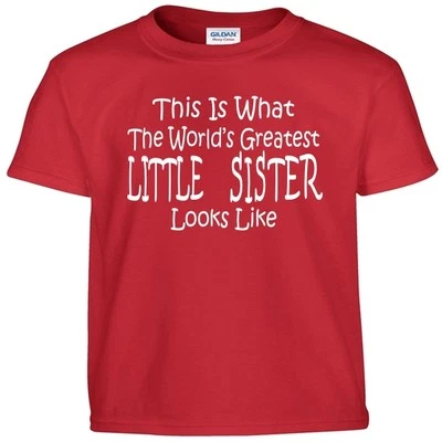 Worlds Greatest LITTLE SISTER T Shirt Birthday Gift Girls or Adult Tee T Shirt - Image 1 of 3
