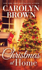 Carolyn Brown Christmas at Home (Paperback)