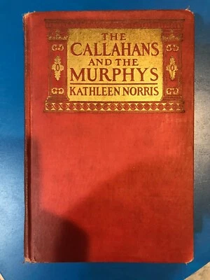 1924 IRISH/AMERICAN COMEDY BOOK, "THE CALLAHANS & THE MURPHYS," KATHLEEN NORRIS - Image 1 of 4