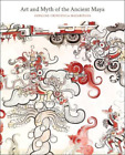 Oswaldo Chinchilla Mazariegos Art And Myth Of The Ancient Maya (Paperback)
