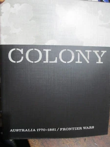 Colony Australia 1770–1861 Frontier Wars Art Aboriginal New Book - Picture 1 of 7
