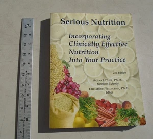 Serious Nutrition Incorporating Clinically Effective Nutrition Into Your Practic - Picture 1 of 15