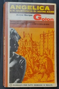 ANGELICA E IL GIUSTIZIATO DI NOTRE DAME. Anne Serge Golon. Garzanti. - Foto 1 di 1