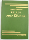 About, Edmond - Le Roi Des Montagnes - Hachette - Bibl. Verte - 1935 - Tbe