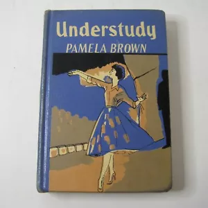 Understudy by Pamela Brown HC 1958 1st Edition Thomas Nelson and Sons LTD - Picture 1 of 24