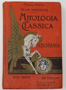 "Mitologia Illustrata" F. Ramorino Ed. Manuali Hoepli 1919 Sesta Edizione - Imagen 1 de 6
