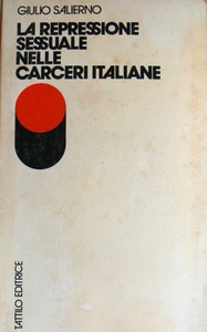 GIULIO SALIERNO LA REPRESSIONE SESSUALE NELLE CARCERI ITALIANE TATTILO 1973 - Picture 1 of 1