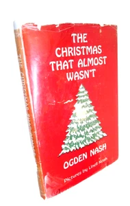 The Christmas That Almost Wasn't by Ogden Nash 1957 2nd Printing HC DJ 63 pgs. - Picture 1 of 7