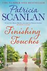 Finishing Touches: Warmth, Wisdom A..., Patricia Scanla