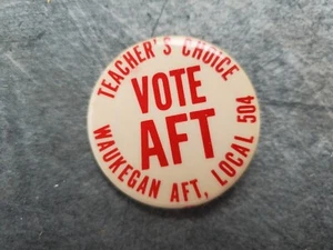 Pin Vote AFT Teacher's Choice Waukegan Local 504 - Imagen 1 de 1