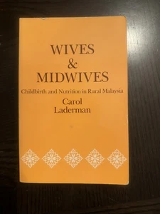 Wives and Midwives : Childbirth and Nutrition in Rural Malaysia C - Bild 1 von 3