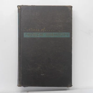 Outlines Of Physical Chemistry By Frederick H. Getman 1947 - Picture 1 of 5