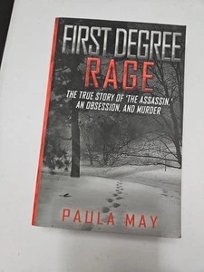 First Degree Rage : The True Story of 'The Assassin,' An Obsession, and... - Picture 1 of 3