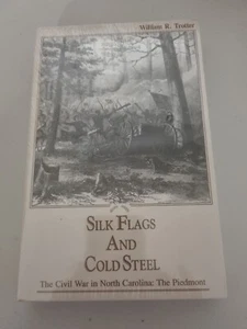 Silk Flags And Cold Steel by Trotter William R - Book - Pictorial NEW - Picture 1 of 2