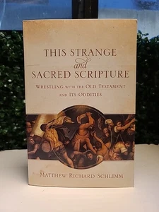 This Strange and Sacred Scripture Wrestling with t - Picture 1 of 8