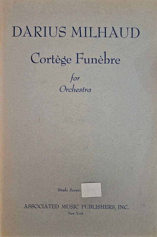 Darius Milhaud - Cortege Funebre for Orchestra Associated Music Publishers Score - Image 1 of 1