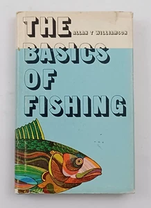 The Basics of Fishing Hardcover Book by Allan T Wiliamson Vintage 1966 - Picture 1 of 7