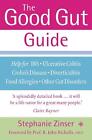 The Good Gut Guide: Help For Ibs, Ulcerative Colitis, Crohn's Disease, Diverticu