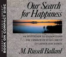 Our Search for Happiness - Audio CD By M. Russell Ballard - VERY GOOD