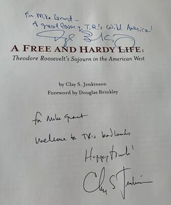A Free and Hardy Life : Theodore Roosevelt Sojourn in American West Hardcover - Picture 1 of 23