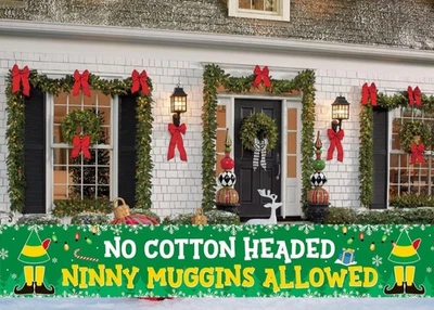 ELF "No Cotton Headed Ninny Muggins Allowed" LONG 10'x20" Yard Banner NEW - Image 1 of 4