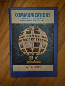 Communications How Man Talks To Man by C.B. Colby - 1964 HC  - Picture 1 of 10